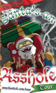 psychostick santa's an asshole tour 2012