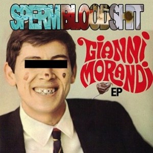 SpermBloodShit - gianni morandi ep